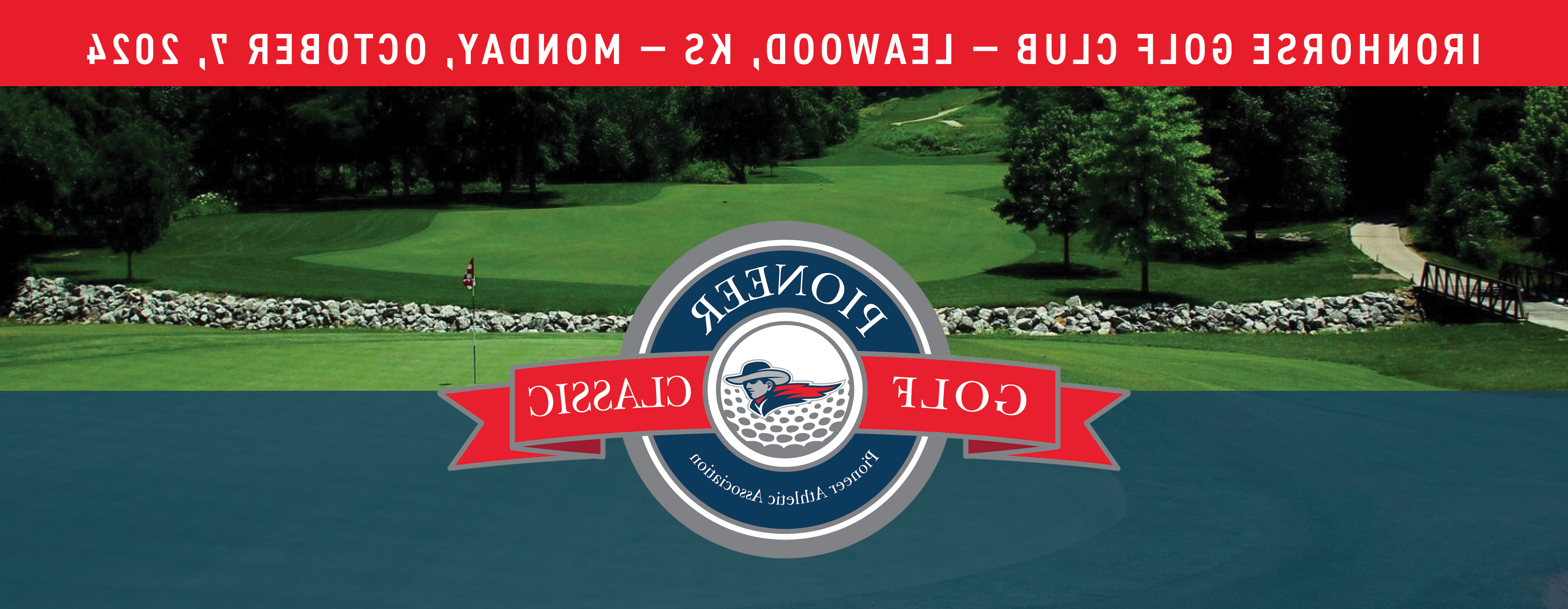 Banner for the 2024 Pioneer Golf Classic, at Ironhorse Golf Club- Leawood, KS- Monday, October 7, 2024